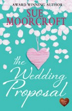 The wedding proposal: Sue Moorcroft.