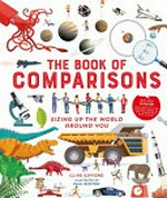 The book of comparisons : sizing up the world around you /
