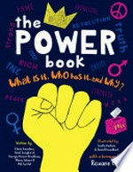 The power book : what is it, who has it and why? / by Claire Saunders [et al].
