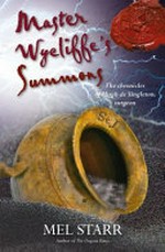Master Wycliffe's summons / by Mel Starr.
