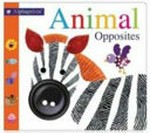 Animal opposites / by Jo Ryan, Aimee Chapman, Natalie Munday and Isobel Reid.
