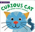 Curious cat : and other fluffy friends / by Hannah Cockayne