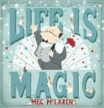 Life is magic / by Meg McLaren.