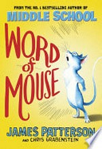 Word of mouse / by James Patterson