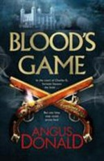 Blood's game / by Angus Donald.