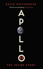 Apollo 11 : the inside story / by David Whitehouse.