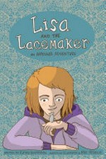 Lisa and the lacemaker : an Asperger adventure / [Graphic novel] by Kathy Hoopmann.