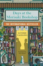 Days at the Morisaki bookshop / Satoshi Yagisawa ; translated by Eric Ozawa.