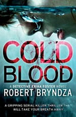 Cold blood / by Robert Bryndza.