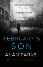 February's son / by Alan Parks.