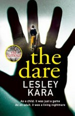 The dare / by Lesley Kara.