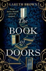 The book of doors / by Gareth Brown.