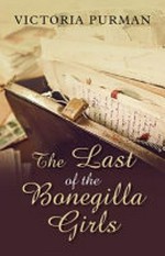 The last of the Bonegilla girls / by Victoria Purman.