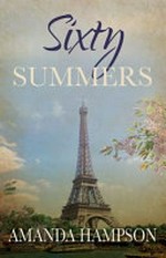Sixty summers / by Amanda Hampson.