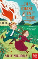 A chase in time / by Sally Nicholls
