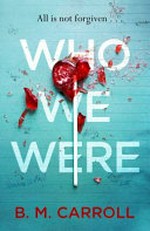 Who we were / by B M Carroll.