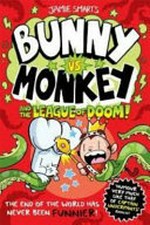 Bunny vs Monkey and the League of Doom! / [Graphic novel]