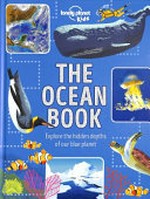 The ocean book : explore the hidden depths of our blue planet / by Derek Harvey.