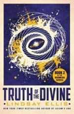 Truth of the divine / by Lindsay Ellis.