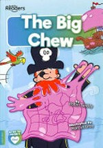The Big Chew / by Robin Twiddy.