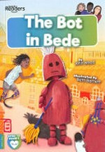 The bot in Bede / by John Wood.