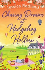 Chasing dreams at Hedgehog Hollow / by Jessica Redland.