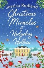 Christmas miracles at Hedgehog Hollow / by Jessica Redland