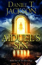 Aiduel's sin / by Daniel T. Jackson.