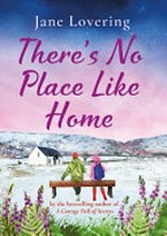 There's no place like home / by Jane Lovering