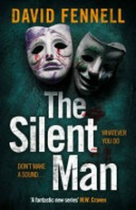 The silent man / by David Fennell.