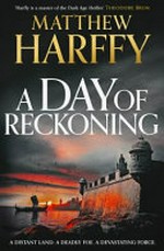A day of reckoning / by Matthew Harffy.