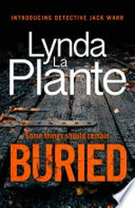 Buried: Dc jack warr series, book 1. Lynda La Plante.