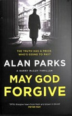 May God forgive / by Alan Parks.