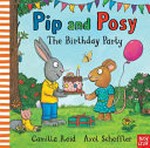Pip and Posy The birthday party / by Camilla Reid