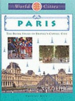 Paris: the inside story of France's capital city