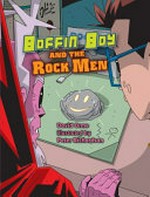 Boffin boy and the rock men / [Graphic novel] by David Orme ; illustrated by Peter Richardson.