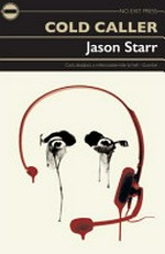 Cold caller / by Jason Starr.