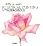 Billy Showell's botanical painting in watercolour / by Billy Showell .