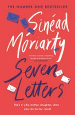 Seven letters / by Sinéad Moriarty.