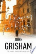 Playing for pizza / by John Grisham.
