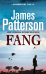 Fang : a Maximum Ride thriller / by James Patterson.