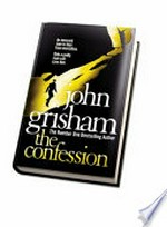 The confession / by John Grisham.