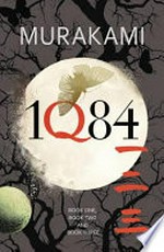 1Q84 / by Haruki Murakami ; translated from the Japanese by Jay Rubin and Philip Gabriel.