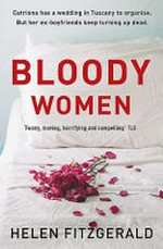 Bloody women / by Helen Fitzgerald.