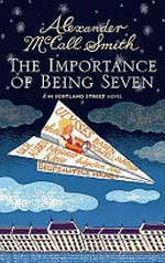 The importance of being seven / by Alexander McCall Smith.
