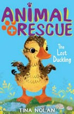 The lost duckling / by Tina Nolan