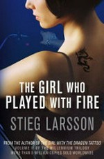The Girl who played with fire / by Stieg Larsson ; translated from the Swedish by Reg Keeland.