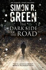The dark side of the road / by Simon R. Green.