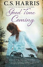 Good time coming / by C.S. Harris.