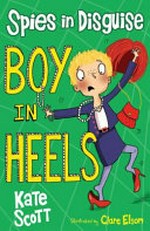 Boy in heels / by Kate Scott.